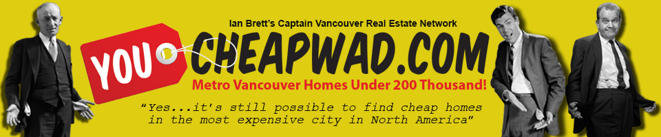 You Cheap Wad - value priced homes in and around Vancouver